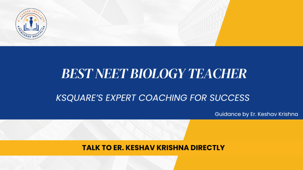 Best NEET Biology Teacher
